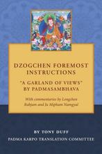 Dzogchen Foremost Instructions, A Garland of Views Tony Duff, Boeken, Verzenden, Gelezen, Tony Duff