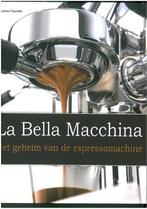 La Bella Macchina 9789045649108 Dimitrios Tsantidis, Boeken, Kookboeken, Gelezen, N.v.t., Dimitrios Tsantidis, Verzenden