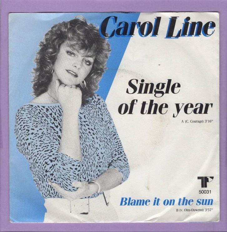 Carol Line – Single Of The Year / Blame It On The Sun (1-7-, Cd's en Dvd's, Vinyl Singles, Ophalen of Verzenden
