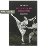 Met voeten als strijkijzers 9789059118416 A. Mali, Verzenden, Gelezen, A. Mali