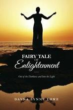 Fairy Tale of Enlightenment: Out of the Darkness and Into, Boeken, Esoterie en Spiritualiteit, Verzenden, Zo goed als nieuw, Dayna Lynne Lowe, Willow Rose, Maya Kruger, Heather Call