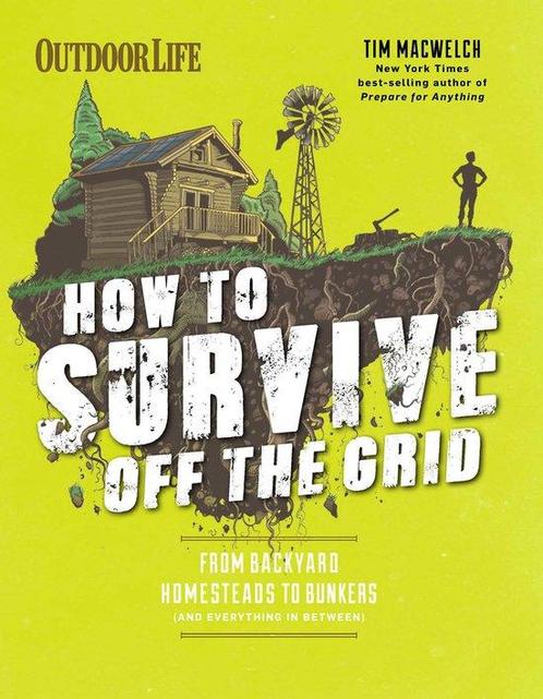 9781681884707 How to Survive Off the Grid PB: From Backya..., Boeken, Studieboeken en Cursussen, Nieuw, Verzenden