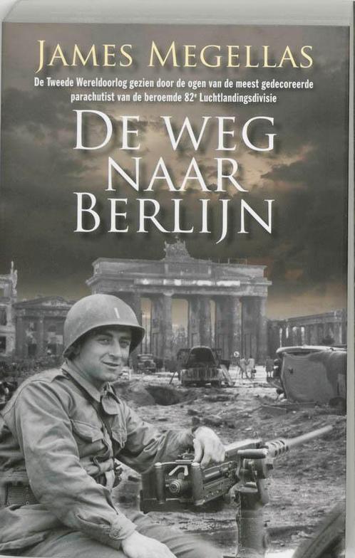 De weg naar Berlijn 9789022542507 James Megellas, Boeken, Romans, Gelezen, Verzenden
