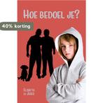 Hoe bedoel je? 9789463900317 Elsbeth de Jager, Verzenden, Gelezen, Elsbeth de Jager