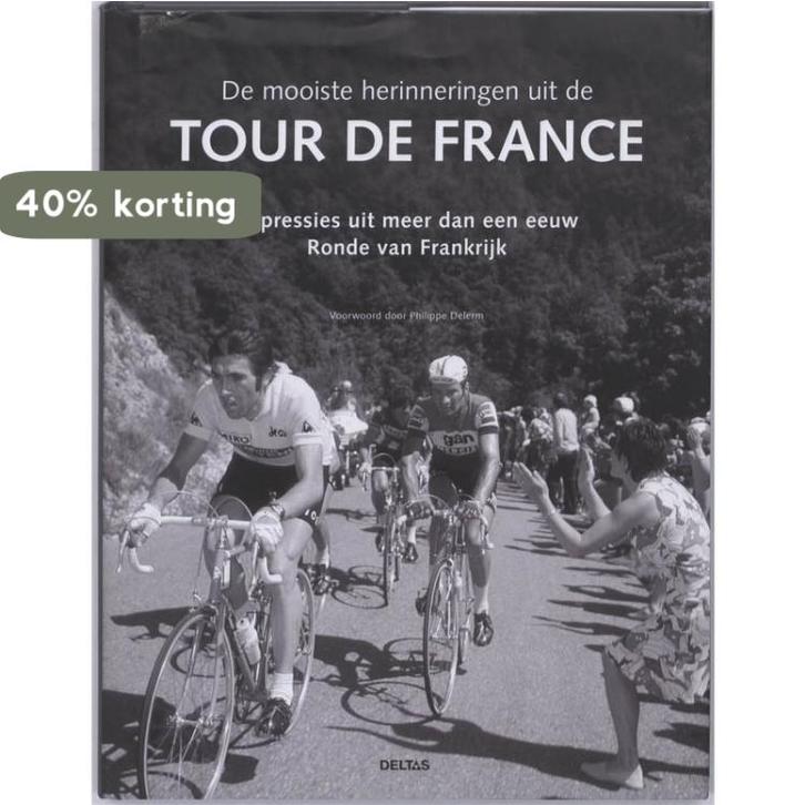 De mooiste herinneringen uit de Tour de France 9789044724158, Boeken, Hobby en Vrije tijd, Zo goed als nieuw, Verzenden
