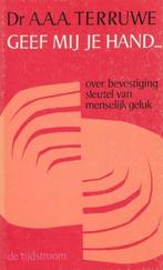 GEEF MIJ JE HAND 9789060878293 A.A.A. Terruwe, Verzenden, Gelezen, A.A.A. Terruwe