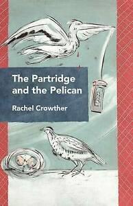 Crowther, Rachel : The Partridge and the Pelican, Boeken, Overige Boeken, Gelezen, Verzenden