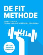 Boek De FIT Methode 9789082706505, Boeken, Verzenden, Zo goed als nieuw