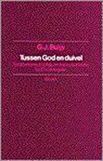 TUSSEN GOD EN DUIVEL 9789053525012 G.J. Buijs, Boeken, Verzenden, Gelezen, G.J. Buijs