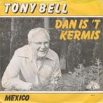 Single - Tony Bell - Dan Is 't Kermis