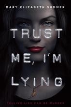 Trust Me, Im Lying 9780385744133 Mary Elizabeth Summer, Gelezen, Mary Elizabeth Summer, Verzenden