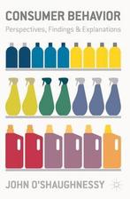9781137003768 Consumer Behaviour | Tweedehands, Boeken, Verzenden, Zo goed als nieuw, John O'Shaughnessy