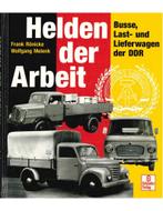 HELDEN DER ARBEIT, BUSSE, LAST- UND LIEFERWAGEN DER DDR, Boeken, Nieuw, Author