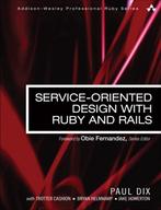 Service-Oriented Design With Ruby And Rails 9780321659361, Gelezen, Paul Dix, Verzenden