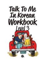 9788956056906 Talk To Me In Korean Workbook Level 3, Verzenden, Zo goed als nieuw, Talk To Me in Korean