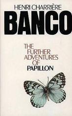 Banco: The Further Adventures of Papillon  Henri Char..., Gelezen, Henri Charriere, Verzenden