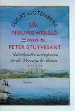 Nieuwe Wereld Van Peter Stuyvesant 9789050184267, Gelezen, Lucas Ligtenberg, Verzenden