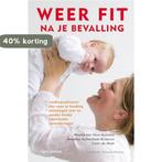 Weer fit na je bevalling 9789027464972 N.M. ten Hoor-Aukema, Boeken, Verzenden, Gelezen, N.M. ten Hoor-Aukema