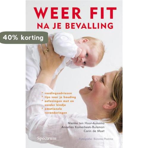Weer fit na je bevalling 9789027464972 N.M. ten Hoor-Aukema, Boeken, Zwangerschap en Opvoeding, Gelezen, Verzenden
