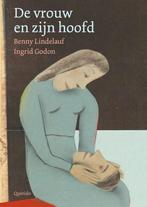 9789045130293 De vrouw en zijn hoofd Benny Lindelauf, Verzenden, Nieuw, Benny Lindelauf