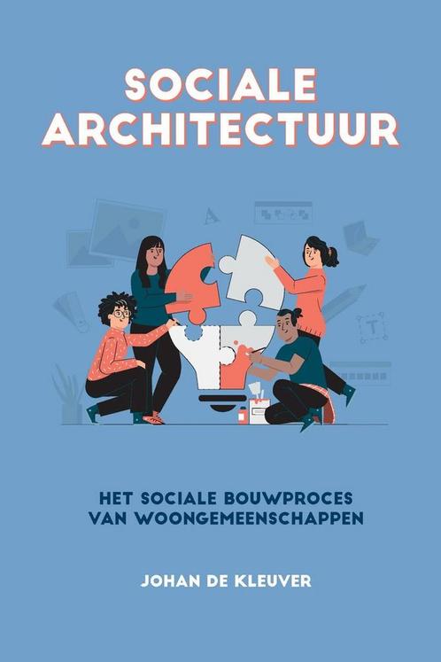 9789464816556 Sociale architectuur Johan de Kleuver, Boeken, Psychologie, Nieuw, Verzenden