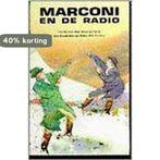 Marconi en de radio 9789053412435 B. Birch, Verzenden, Zo goed als nieuw, B. Birch