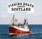 9781803996882 Fishing Boats Around Scotland: The Colour A..., Verzenden, Nieuw, Peter Drummond