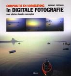 Compositie En Vormgeving In Digitale Fotografie, Boeken, Hobby en Vrije tijd, Gelezen, Michael Freeman, Verzenden