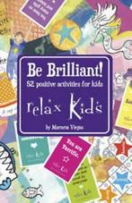 Relax Kids: Be Brilliant: 52 positive activities for kids by, Gelezen, Marneta Viegas, Verzenden