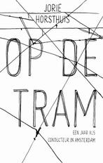 Op de tram 9789026324413 Jorie Horsthuis, Verzenden, Gelezen, Jorie Horsthuis