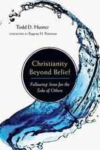 Christianity Beyond Belief 9780830832569 Todd D. Hunter, Verzenden, Gelezen, Todd D. Hunter
