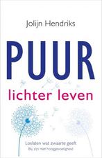 Puur Lichter leven / PUUR 9789020212839 Jolijn Hendriks, Boeken, Verzenden, Zo goed als nieuw, Jolijn Hendriks