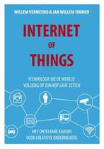 Internet of things | 9789082199345 | Willem Vermeend ; Jan, Zo goed als nieuw, Willem Vermeend ; Jan Willem Timmer