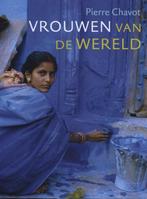 Vrouwen van de wereld 9789059564510 Pierre Chavot, Boeken, Verzenden, Gelezen, Pierre Chavot