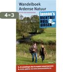 Wandelboek Ardense natuur / DICHT BIJ HUIS 9789020975789, Verzenden, Zo goed als nieuw, J. van Remoortere