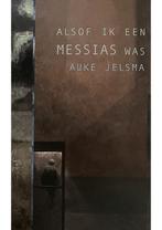 Alsof ik een Messias was Auke Jelsma, Boeken, Romans, Verzenden, Zo goed als nieuw