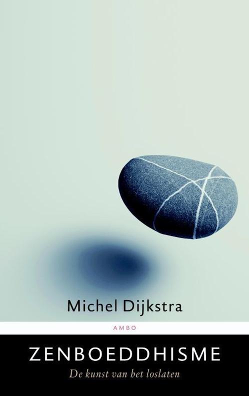Zenboeddhisme 9789026318078 Michel Dijkstra, Boeken, Filosofie, Gelezen, Verzenden