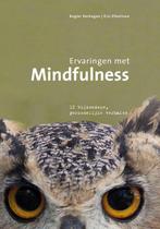 Ervaringen met mindfulness 9789082504606 Rogier Verhagen, Boeken, Wetenschap, Gelezen, Rogier Verhagen, Eric Elbertsen, Verzenden