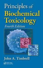 Principles of Biochemical Toxicology 9780849373022, Verzenden, Zo goed als nieuw, John A. Timbrell
