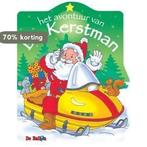 Het avontuur van de kerstman / Kerstmis / 18 9789037460940, Verzenden, Gelezen
