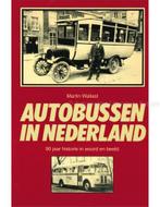 AUTOBUSSEN IN NEDERLAND, 90 JAAR HISTORIE IN WOORD EN BEELD, Boeken, Auto's | Boeken, Nieuw, Author