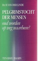 PELGRIMSTOCHT DER MENSEN - OUD WORDEN OP WEG WAARHEEN?, Gelezen, Linde Dr. H. van der, Verzenden