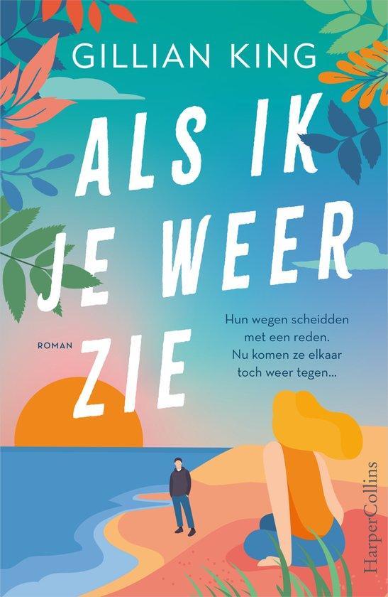 Als ik je weer zie 9789402714586 Gillian King, Boeken, Romans, Zo goed als nieuw, Verzenden