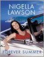Forever Summer 9780701173814 Nigella Lawson, Verzenden, Zo goed als nieuw, Nigella Lawson
