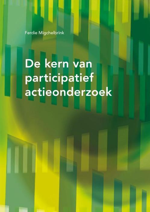 De kern van participatief actieonderzoek 9789088506123, Boeken, Wetenschap, Gelezen, Verzenden