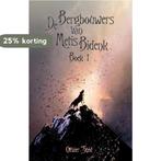 De bergbouwers van Metis Bidenk 9789463080828 Oliver Sted, Verzenden, Zo goed als nieuw, Oliver Sted