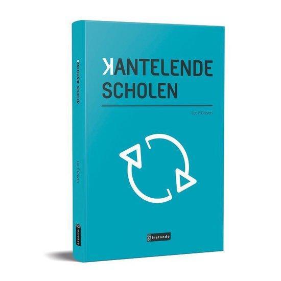 Kantelende scholen 9789463171717 Luc Greven, Boeken, Schoolboeken, Zo goed als nieuw, Verzenden
