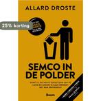 Semco in de polder 9789024406876 Allard Droste, Boeken, Verzenden, Gelezen, Allard Droste