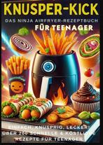 9789403800073 KNUSPER-KICK: Das Ninja Airfryer-Rezeptbuch..., Boeken, Verzenden, Nieuw, Mira Rezeptkicker