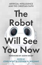 The Robot Will See You Now 9780281084357 Stephen N Williams, Verzenden, Zo goed als nieuw, Stephen N Williams